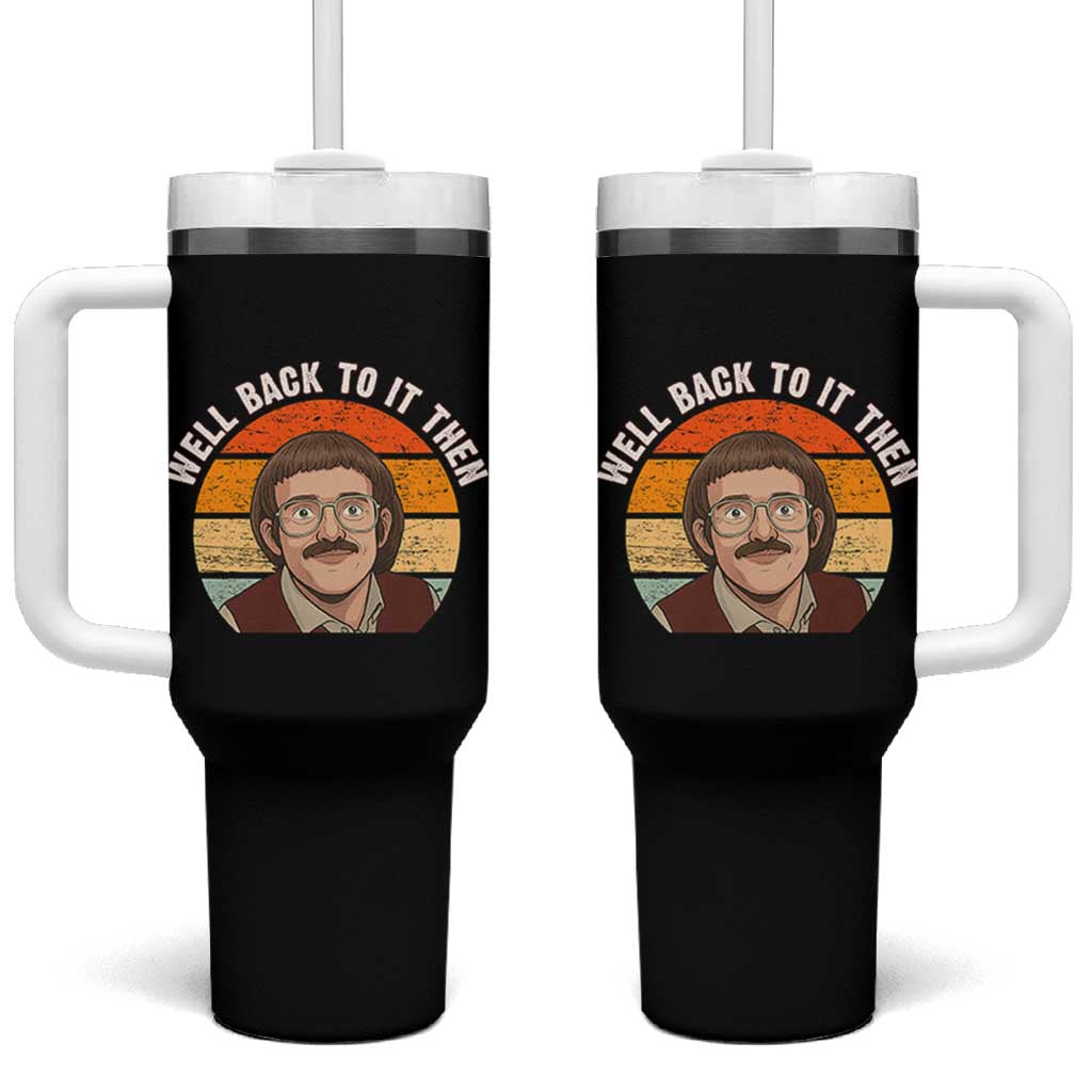Retro Well Back To It Then Tumbler With Handle Funny Office Joke Vintage Mustache Guy Meme - Wonder Print Shop