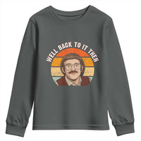 Retro Well Back to It Then Youth Sweatshirt Funny Office Joke Vintage Mustache Guy Meme - Wonder Print Shop