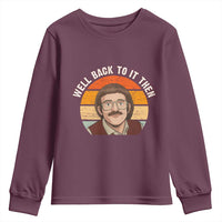 Retro Well Back to It Then Youth Sweatshirt Funny Office Joke Vintage Mustache Guy Meme - Wonder Print Shop