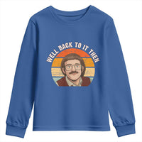 Retro Well Back to It Then Youth Sweatshirt Funny Office Joke Vintage Mustache Guy Meme - Wonder Print Shop
