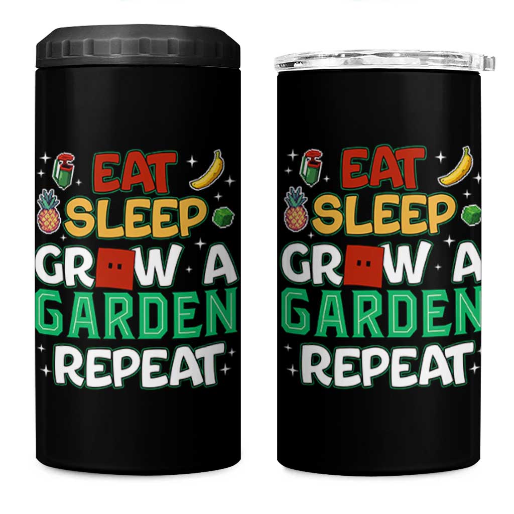 Eat Sleep Grow a Garden Repeat 4 in 1 Can Cooler Tumbler Funny Gamer-Inspired Gardening Gift for Plant Lovers - Wonder Print Shop