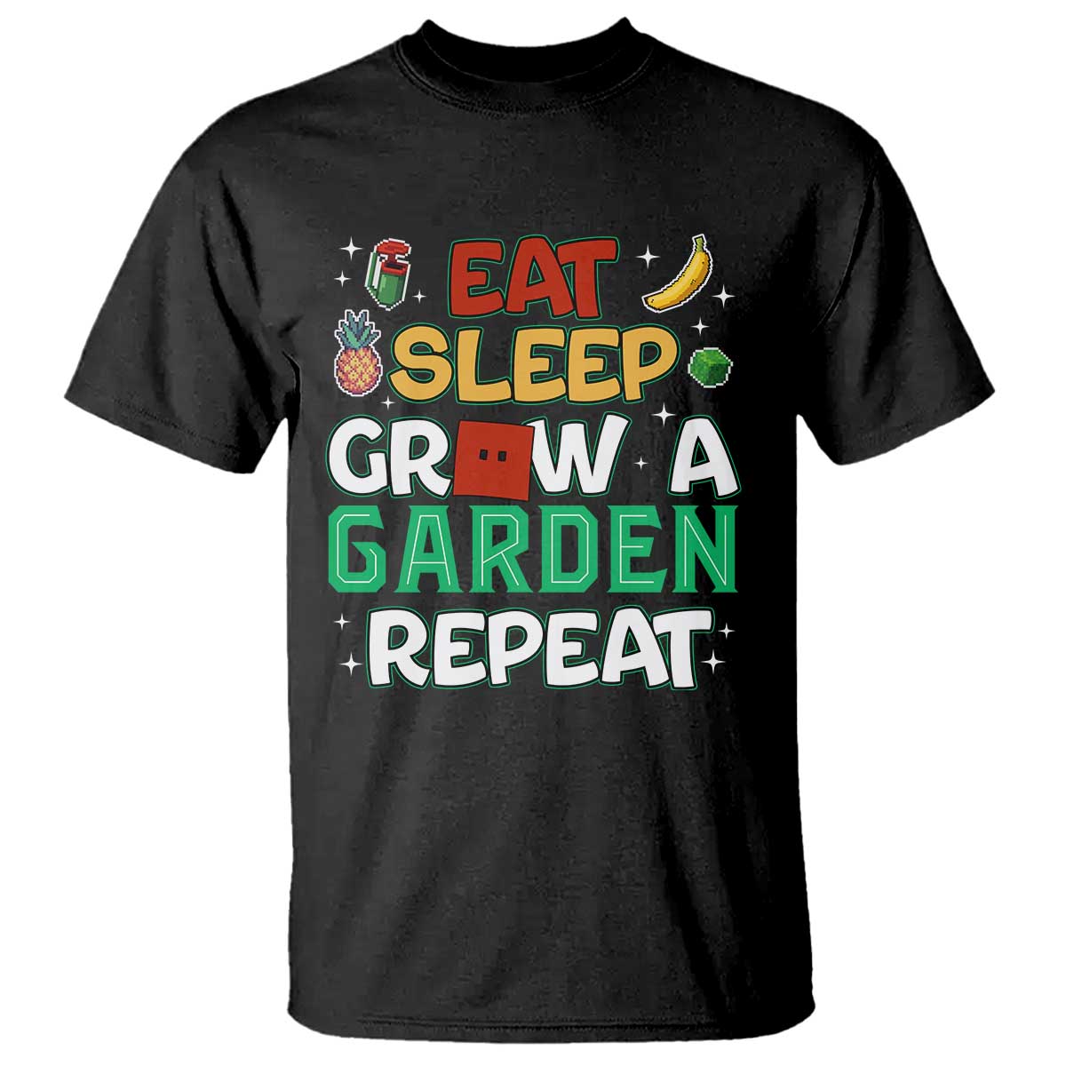 Eat Sleep Grow a Garden Repeat T Shirt Funny Gamer-Inspired Gardening Gift for Plant Lovers - Wonder Print Shop