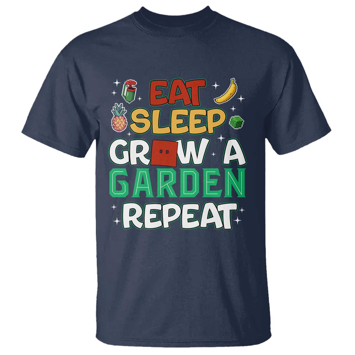 Eat Sleep Grow a Garden Repeat T Shirt Funny Gamer-Inspired Gardening Gift for Plant Lovers - Wonder Print Shop