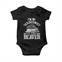 Funny Taxidermy Beaver Baby Onesie I’m No Taxidermist But I’ll Gladly Stuff Her Beaver Adult Humor Joke - Wonder Print Shop