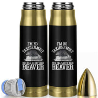 Funny Taxidermy Beaver Bullet Tumbler I’m No Taxidermist But I’ll Gladly Stuff Her Beaver Adult Humor Joke - Wonder Print Shop