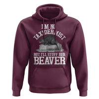 Funny Taxidermy Beaver Hoodie I’m No Taxidermist But I’ll Gladly Stuff Her Beaver Adult Humor Joke - Wonder Print Shop