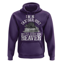 Funny Taxidermy Beaver Hoodie I’m No Taxidermist But I’ll Gladly Stuff Her Beaver Adult Humor Joke - Wonder Print Shop