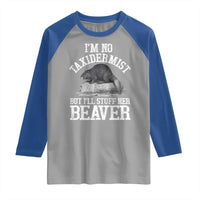 Funny Taxidermy Beaver Raglan Shirt I’m No Taxidermist But I’ll Gladly Stuff Her Beaver Adult Humor Joke - Wonder Print Shop
