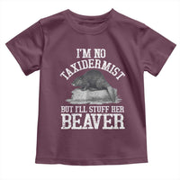 Funny Taxidermy Beaver Toddler T Shirt I’m No Taxidermist But I’ll Gladly Stuff Her Beaver Adult Humor Joke - Wonder Print Shop
