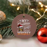 Funny My Christmas Spirit Is Whiskey Ceramic Ornament Holiday Drinking Festive Spirit