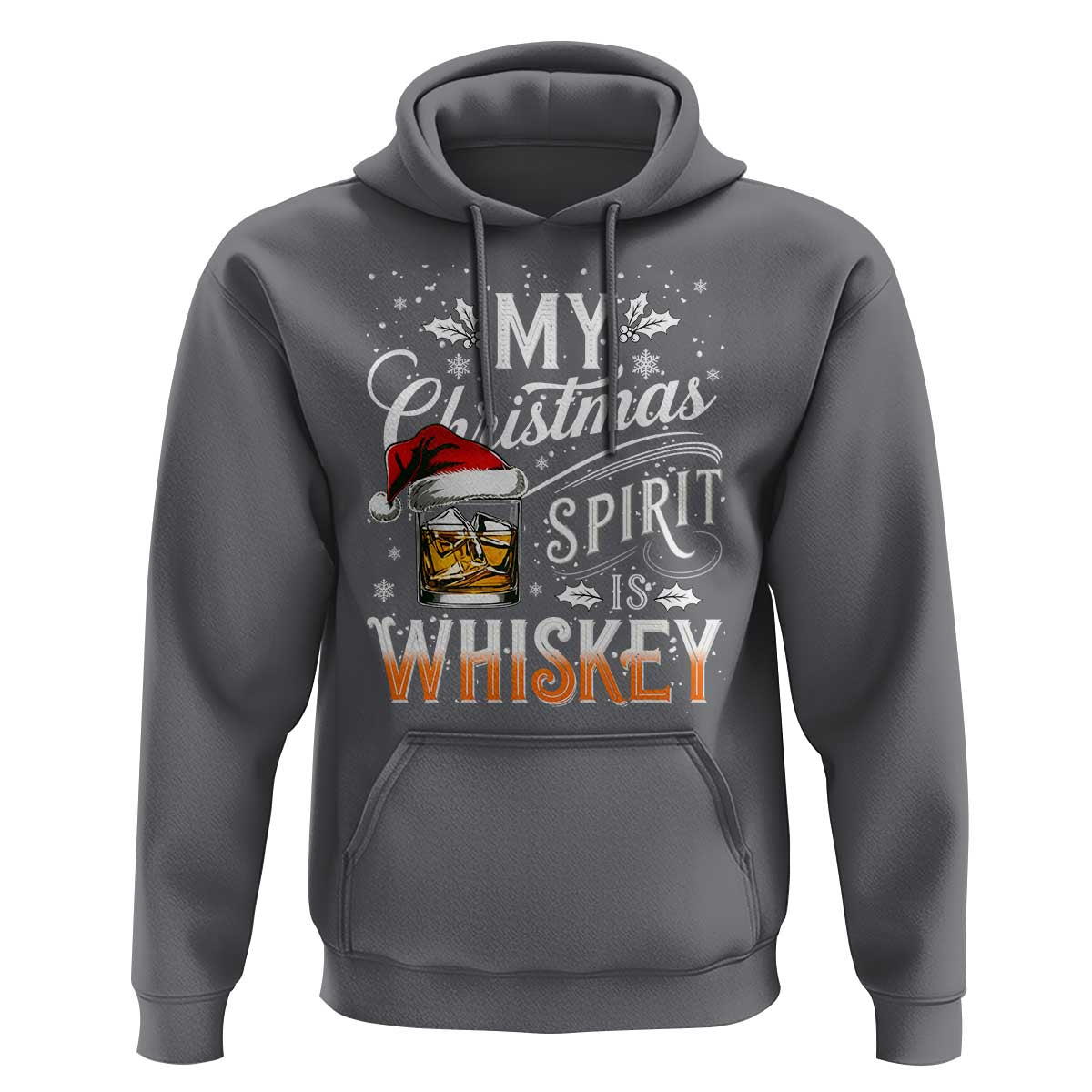 Funny My Christmas Spirit Is Whiskey Hoodie Holiday Drinking Festive Spirit