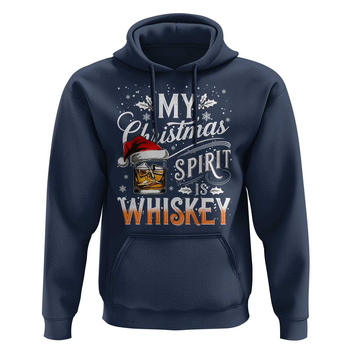 Funny My Christmas Spirit Is Whiskey Hoodie Holiday Drinking Festive Spirit