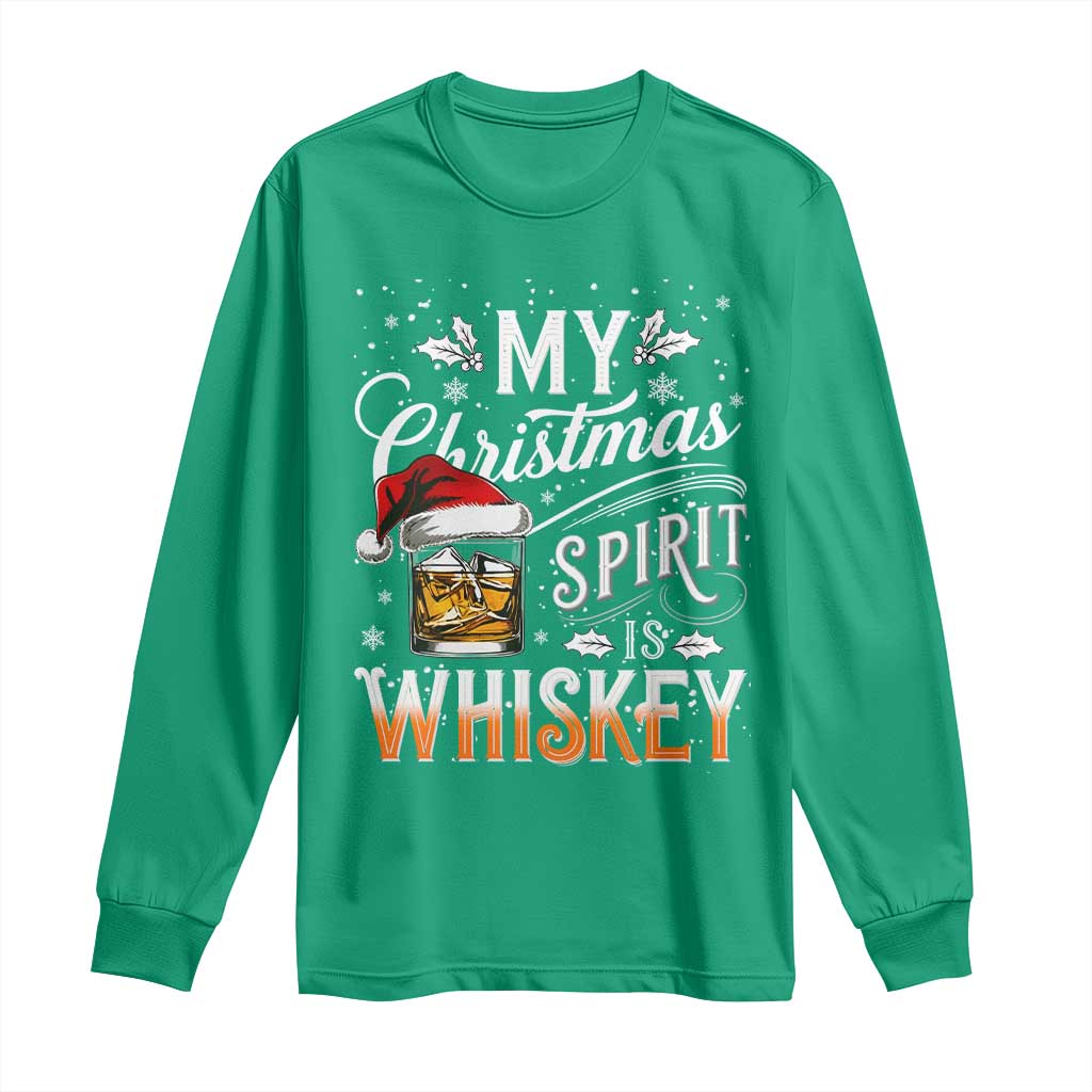 Funny My Christmas Spirit Is Whiskey Long Sleeve Shirt Holiday Drinking Festive Spirit