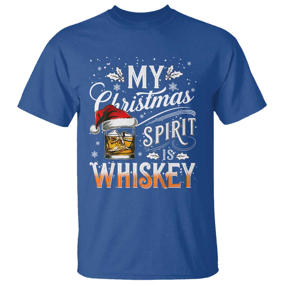 Funny My Christmas Spirit Is Whiskey T Shirt Holiday Drinking Festive Spirit