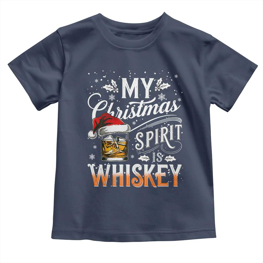 Funny My Christmas Spirit Is Whiskey Toddler T Shirt Holiday Drinking Festive Spirit
