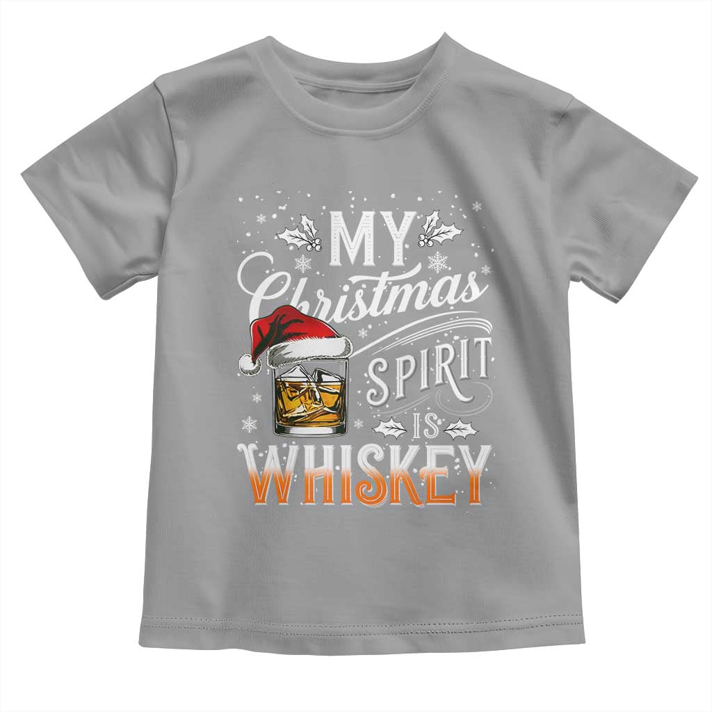 Funny My Christmas Spirit Is Whiskey Toddler T Shirt Holiday Drinking Festive Spirit