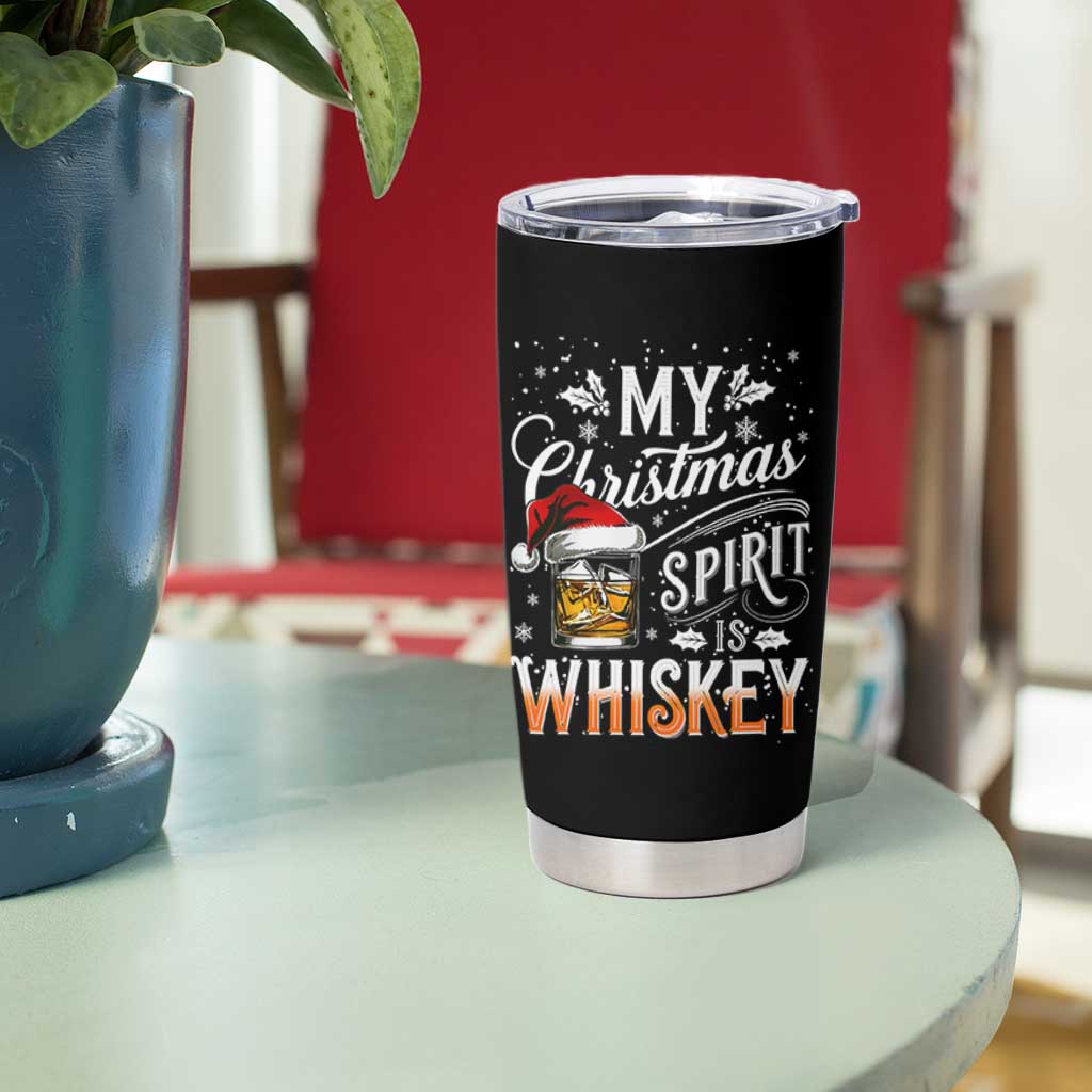 Funny My Christmas Spirit Is Whiskey Tumbler Cup Holiday Drinking Festive Spirit
