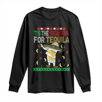 Mexican Christmas Long Sleeve Shirt Tis The Season For Tequila Dabbing Alcohol Lover