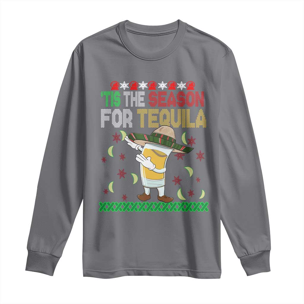 Mexican Christmas Long Sleeve Shirt Tis The Season For Tequila Dabbing Alcohol Lover