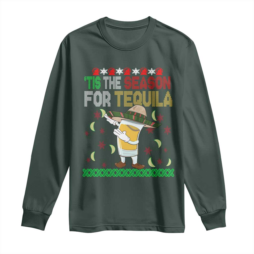 Mexican Christmas Long Sleeve Shirt Tis The Season For Tequila Dabbing Alcohol Lover