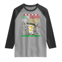 Mexican Christmas Raglan Shirt Tis The Season For Tequila Dabbing Alcohol Lover