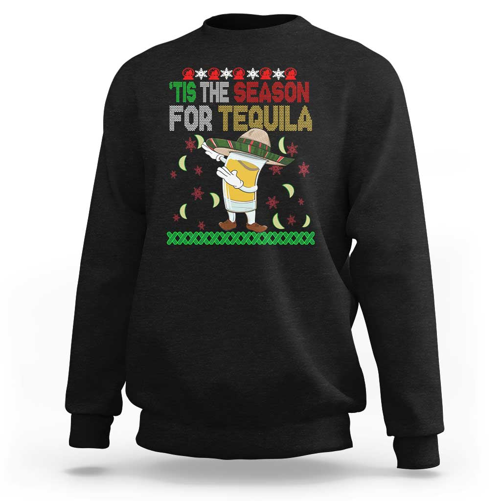 Mexican Christmas Sweatshirt Tis The Season For Tequila Dabbing Alcohol Lover - Wonder Print Shop