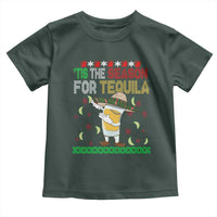 Mexican Christmas Toddler T Shirt Tis The Season For Tequila Dabbing Alcohol Lover