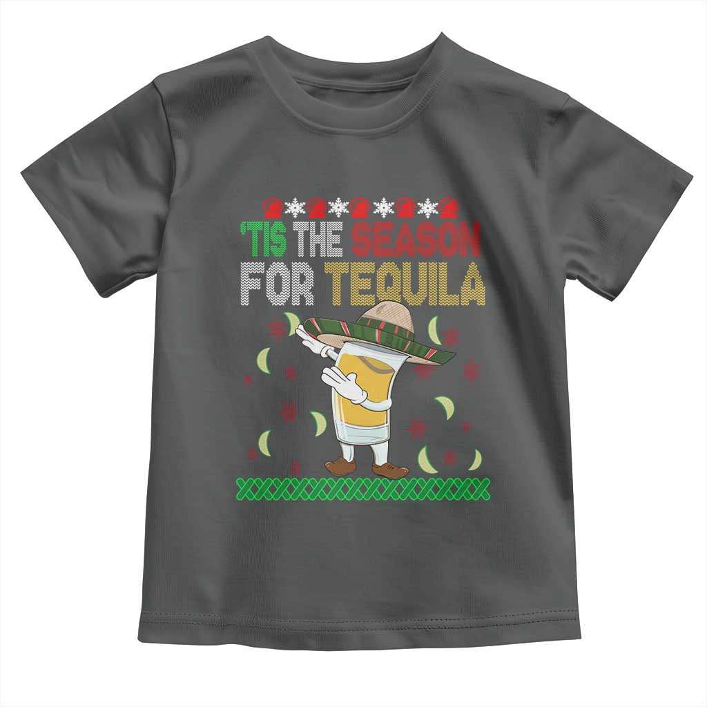 Mexican Christmas Toddler T Shirt Tis The Season For Tequila Dabbing Alcohol Lover