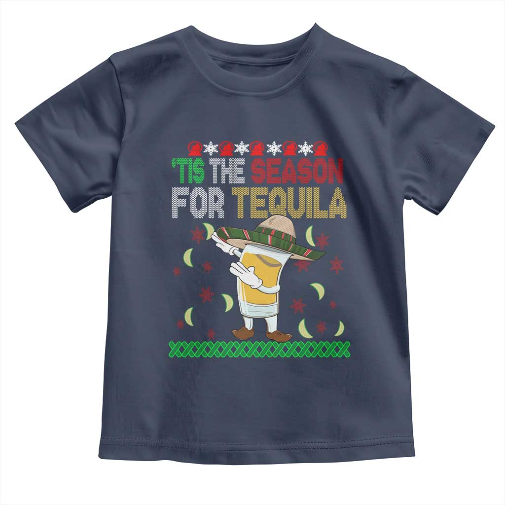 Mexican Christmas Toddler T Shirt Tis The Season For Tequila Dabbing Alcohol Lover