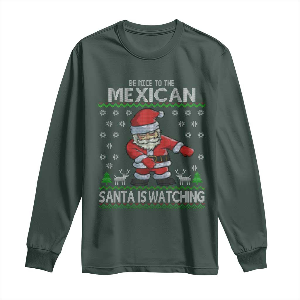 Mexican Christmas Long Sleeve Shirt Be Nice Santa is Watching Xmas in Mexico Ugly Sweater