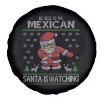 Mexican Xmas Spare Tire Cover Be Nice Santa is Watching Xmas in Mexico Ugly Sweater