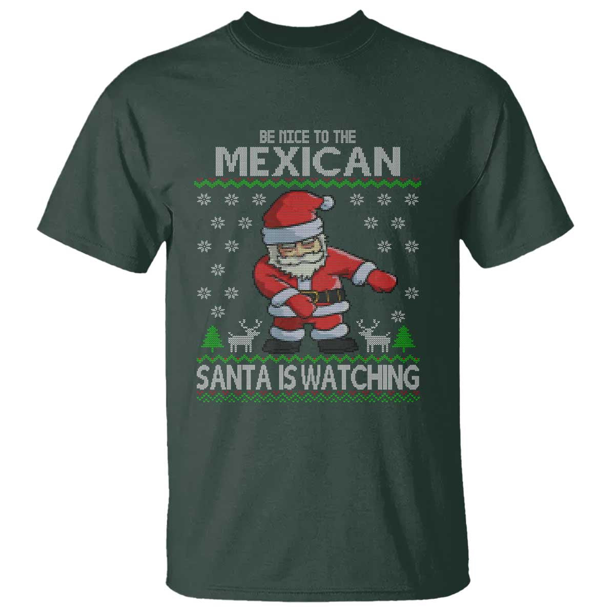 Mexican Christmas T Shirt Be Nice Santa is Watching Xmas in Mexico Ugly Sweater - Wonder Print Shop