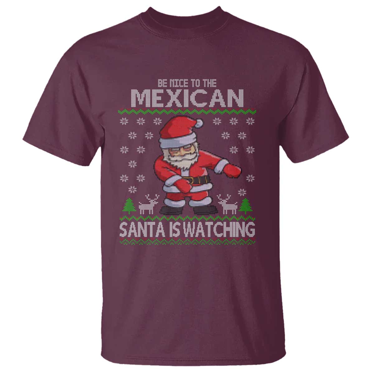 Mexican Christmas T Shirt Be Nice Santa is Watching Xmas in Mexico Ugly Sweater - Wonder Print Shop
