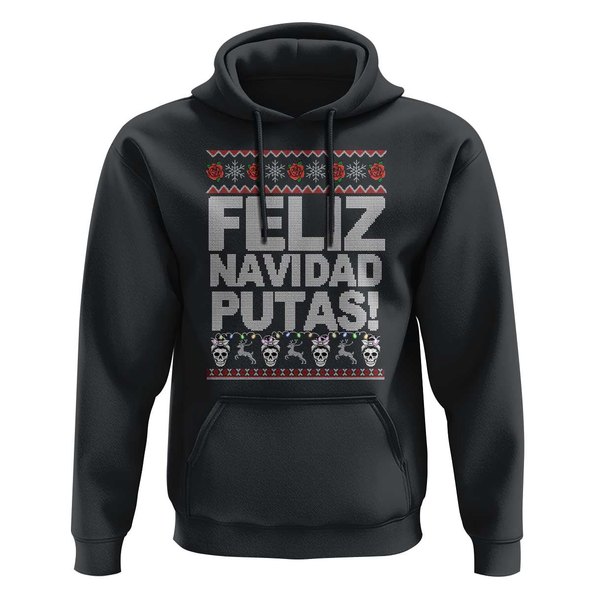 Mexican Christmas Hoodie Feliz Navidad Putas Funny Mexican Ugly Christmas Party