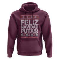 Mexican Christmas Hoodie Feliz Navidad Putas Funny Mexican Ugly Christmas Party
