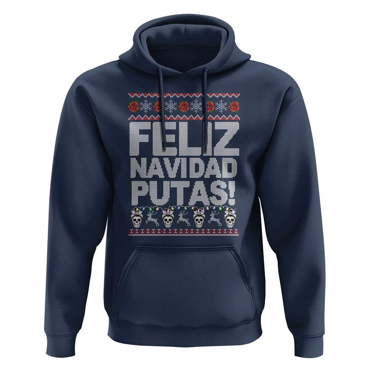 Mexican Christmas Hoodie Feliz Navidad Putas Funny Mexican Ugly Christmas Party