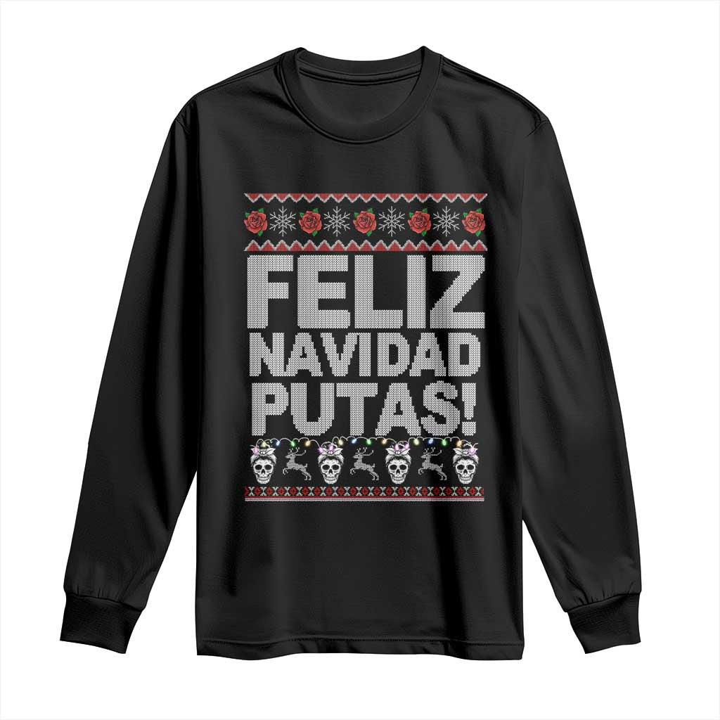 Mexican Christmas Long Sleeve Shirt Feliz Navidad Putas Funny Mexican Ugly Christmas Party