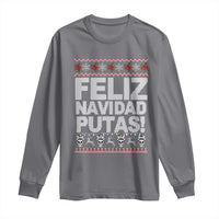 Mexican Christmas Long Sleeve Shirt Feliz Navidad Putas Funny Mexican Ugly Christmas Party