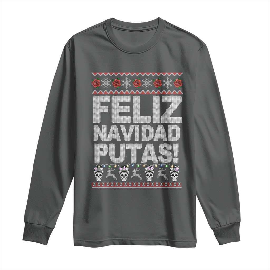 Mexican Christmas Long Sleeve Shirt Feliz Navidad Putas Funny Mexican Ugly Christmas Party