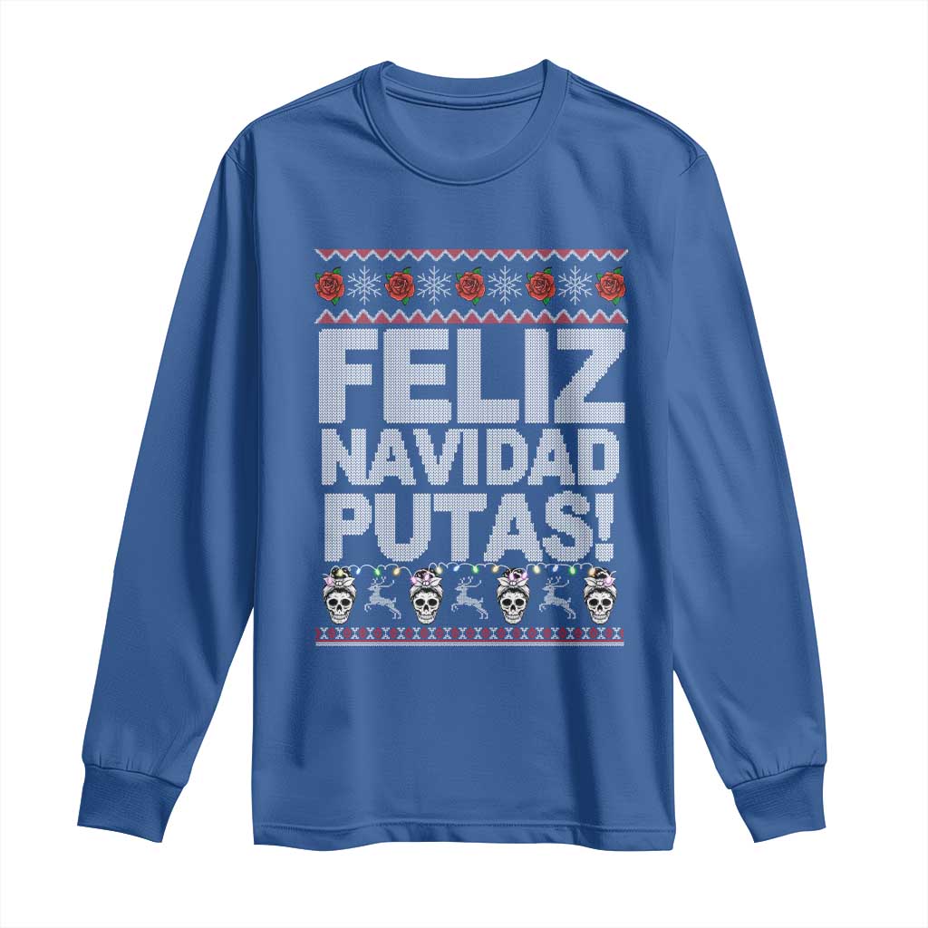 Mexican Christmas Long Sleeve Shirt Feliz Navidad Putas Funny Mexican Ugly Christmas Party