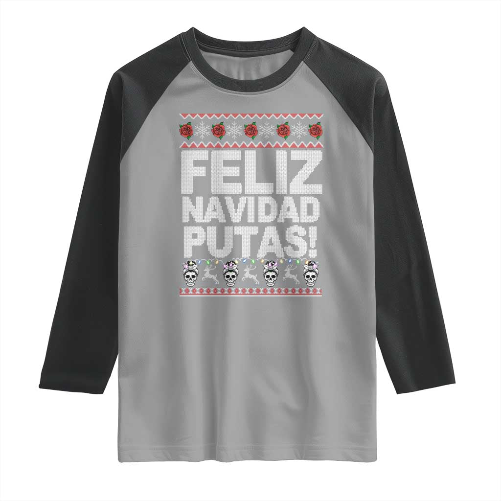 Mexican Christmas Raglan Shirt Feliz Navidad Putas Funny Mexican Ugly Christmas Party