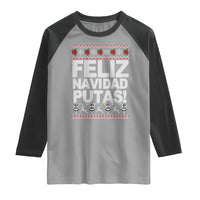 Mexican Christmas Raglan Shirt Feliz Navidad Putas Funny Mexican Ugly Christmas Party