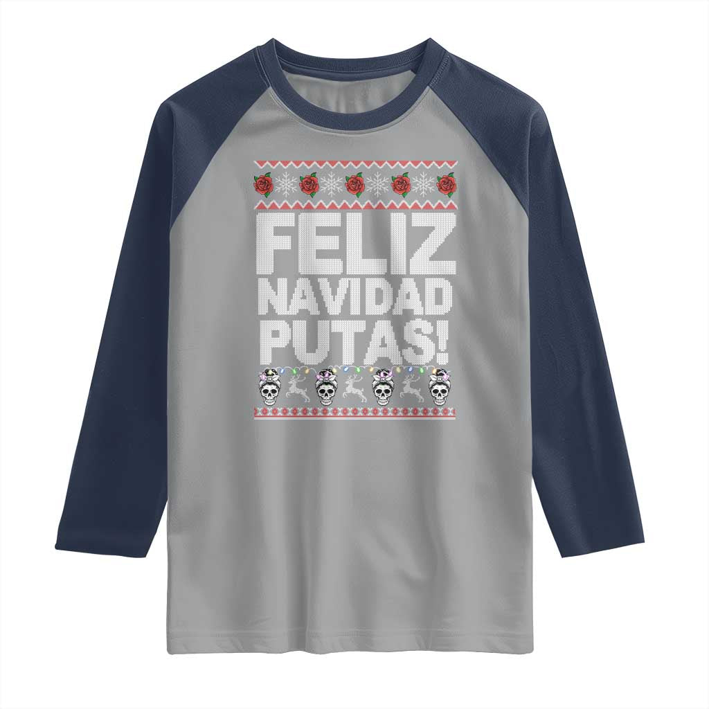 Mexican Christmas Raglan Shirt Feliz Navidad Putas Funny Mexican Ugly Christmas Party