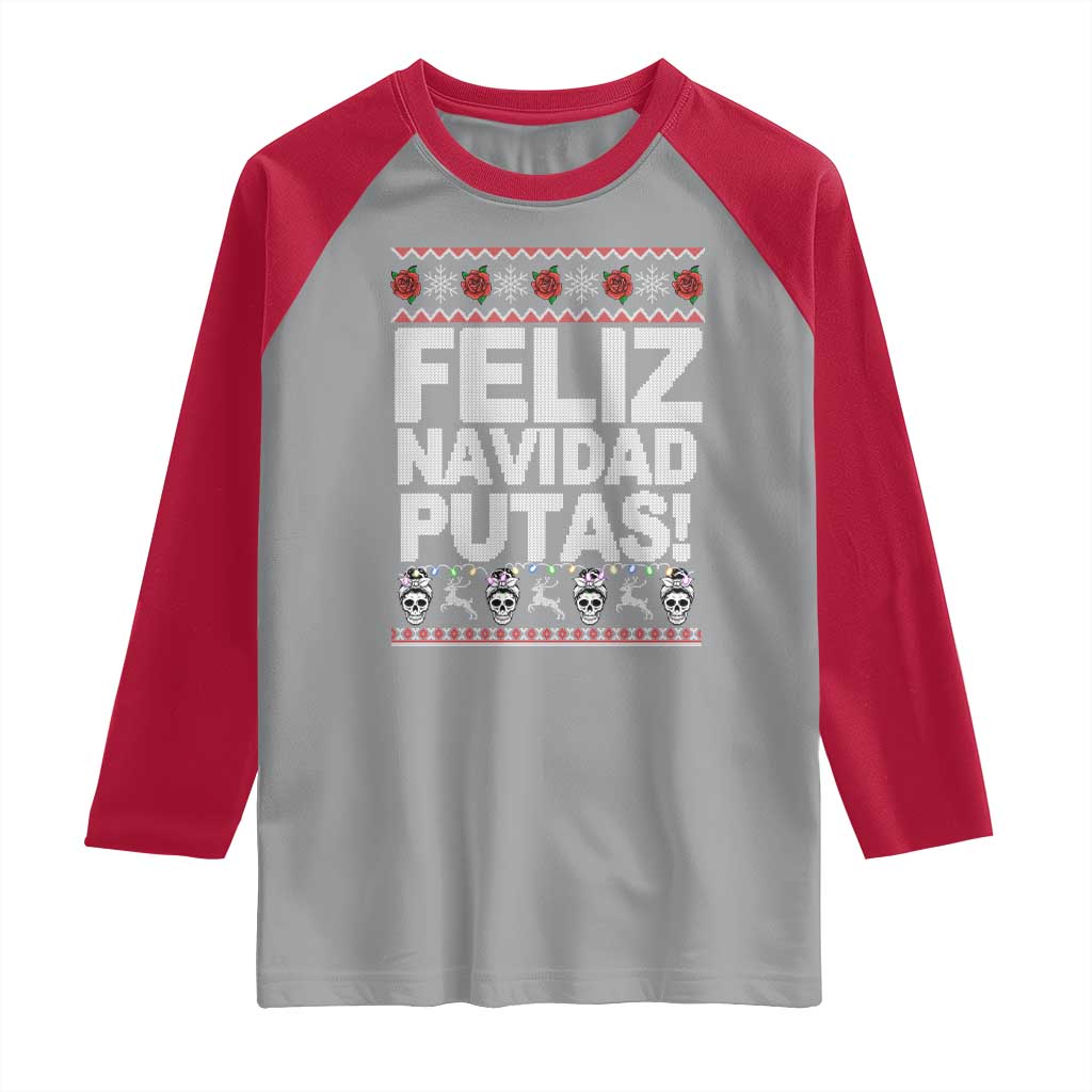 Mexican Christmas Raglan Shirt Feliz Navidad Putas Funny Mexican Ugly Christmas Party