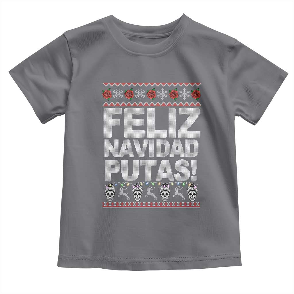 Mexican Christmas Toddler T Shirt Feliz Navidad Putas Funny Mexican Ugly Christmas Party
