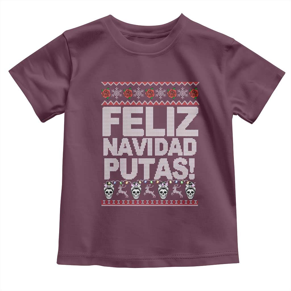 Mexican Christmas Toddler T Shirt Feliz Navidad Putas Funny Mexican Ugly Christmas Party