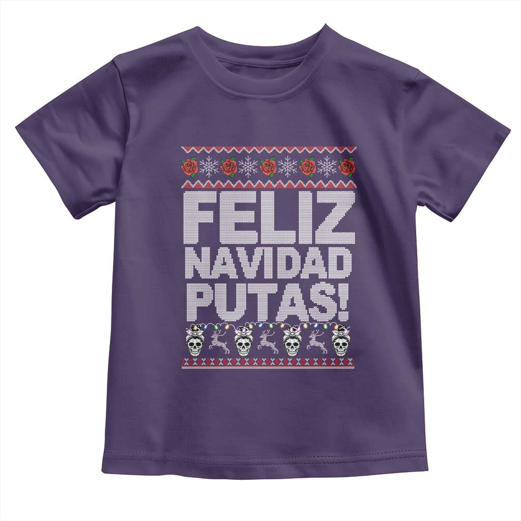 Mexican Christmas Toddler T Shirt Feliz Navidad Putas Funny Mexican Ugly Christmas Party