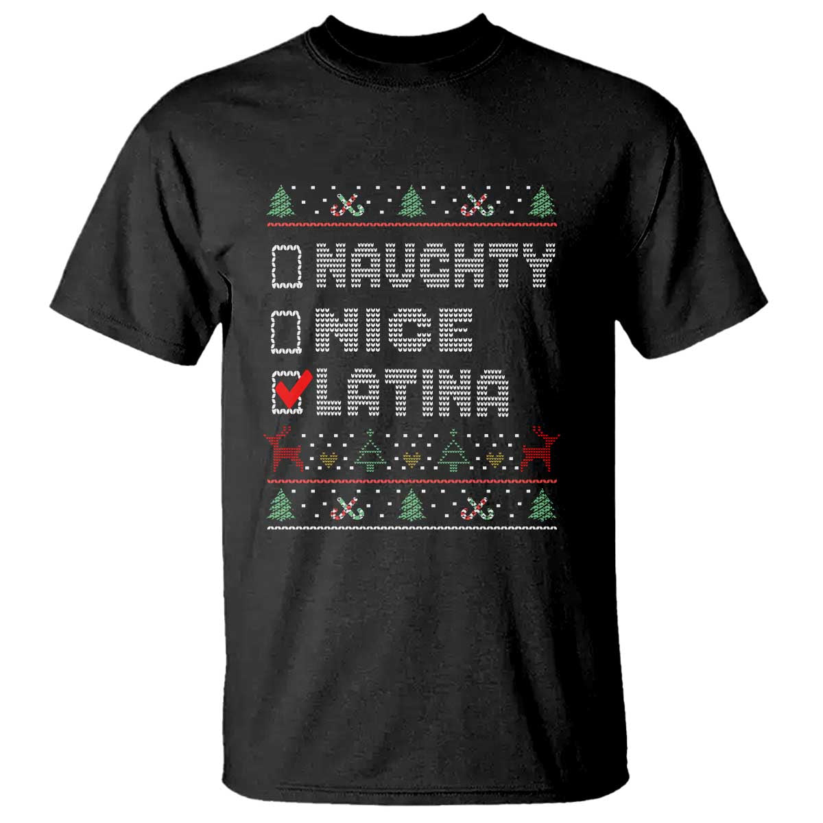 Latin American Christmas T Shirt Naughty Nice Latina Funny Xmas List Hispanic Ugly Sweater - Wonder Print Shop