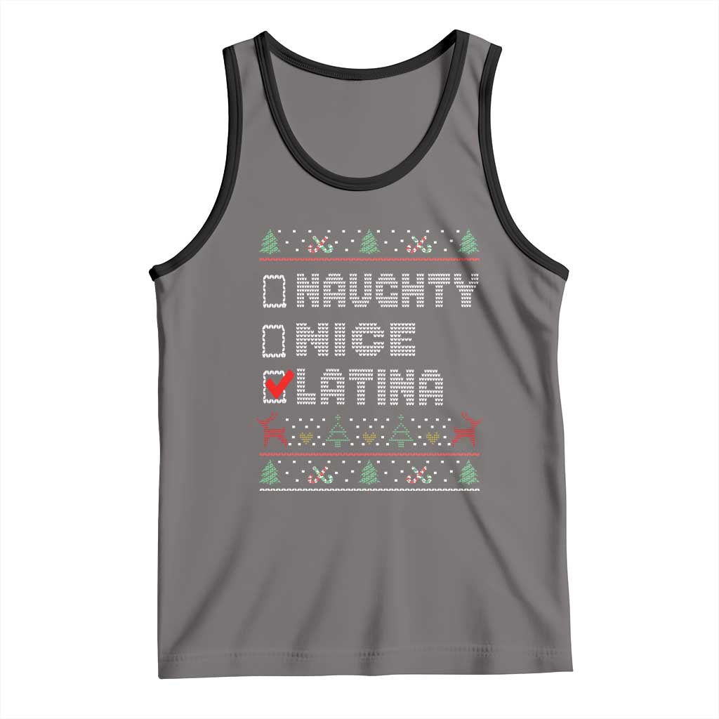 Latin American Christmas Tank Top Naughty Nice Latina Funny Xmas List Hispanic Ugly Sweater