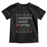 Latin American Christmas Toddler T Shirt Naughty Nice Latina Funny Xmas List Hispanic Ugly Sweater